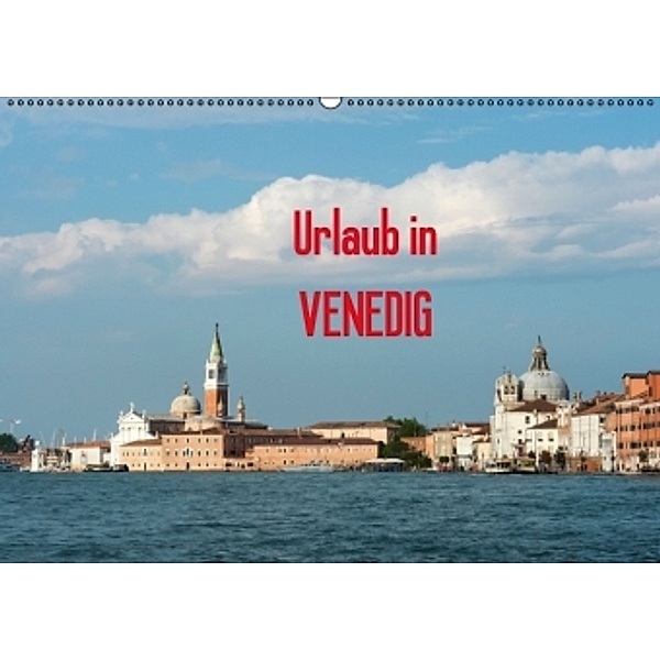 Urlaub in Venedig (CH-Version) (Wandkalender 2015 DIN A2 quer), Thomas Jäger