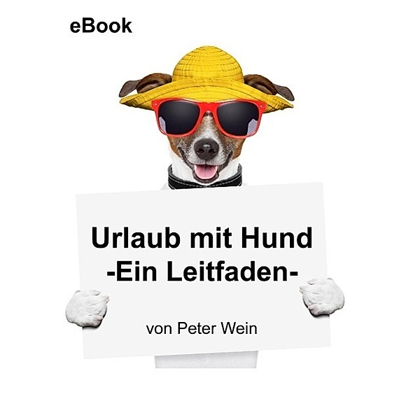 Urlaub mit Hund, Peter Wein