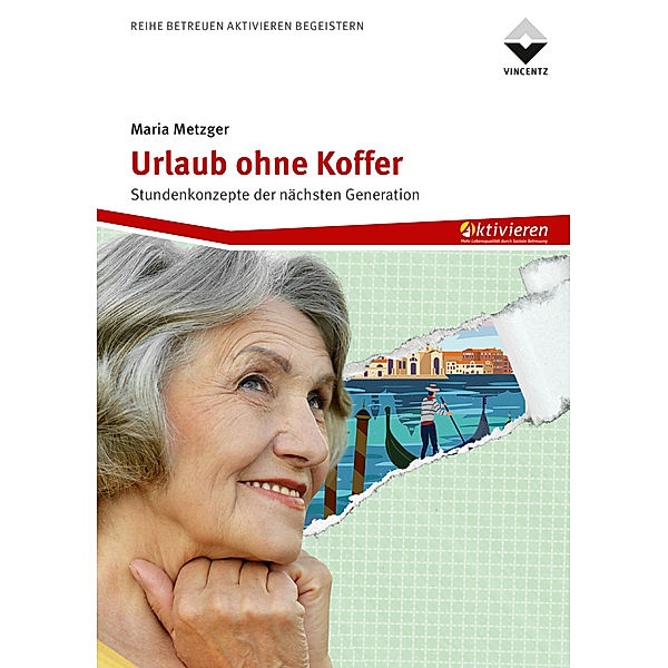 Urlaub ohne Koffer, Maria Metzger