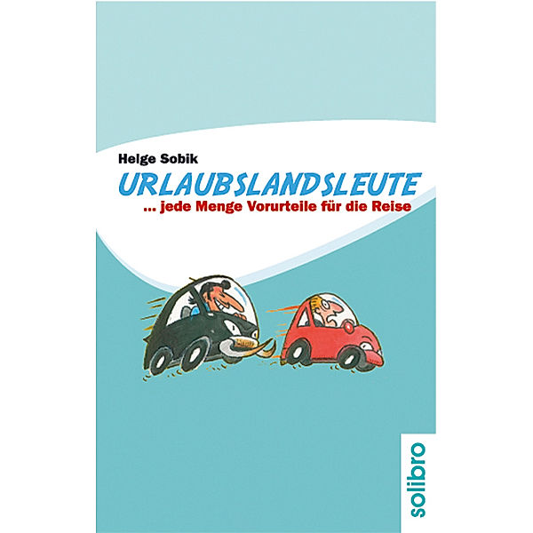 Urlaubslandsleute, Helge Sobik