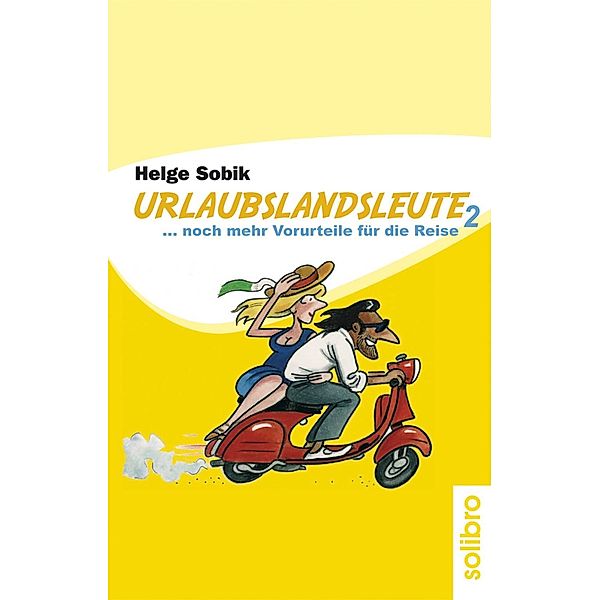 Urlaubslandsleute 2 / Humoris Causa Bd.8, Helge Sobik