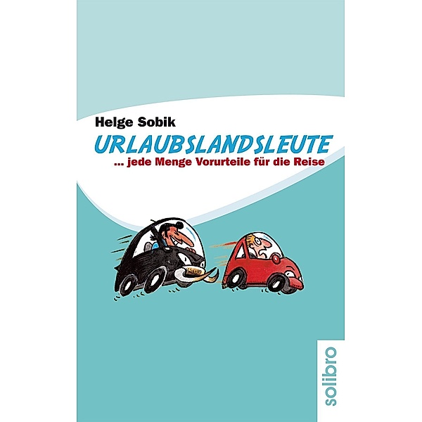 Urlaubslandsleute / Humoris Causa Bd.6, Helge Sobik