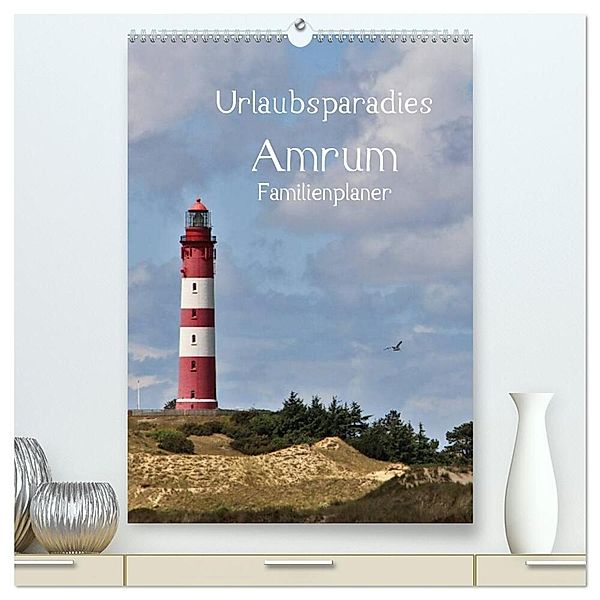 Urlaubsparadies Amrum / Familienplaner (hochwertiger Premium Wandkalender 2024 DIN A2 hoch), Kunstdruck in Hochglanz, Andrea Potratz
