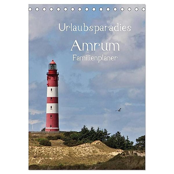 Urlaubsparadies Amrum / Familienplaner (Tischkalender 2024 DIN A5 hoch), CALVENDO Monatskalender, Andrea Potratz