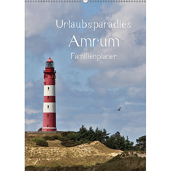 Urlaubsparadies Amrum / Familienplaner (Wandkalender 2019 DIN A2 hoch), Andrea Potratz
