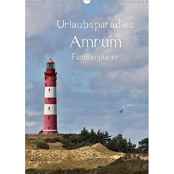 Urlaubsparadies Amrum / Familienplaner (Wandkalender 2021 DIN A3 hoch), Andrea Potratz