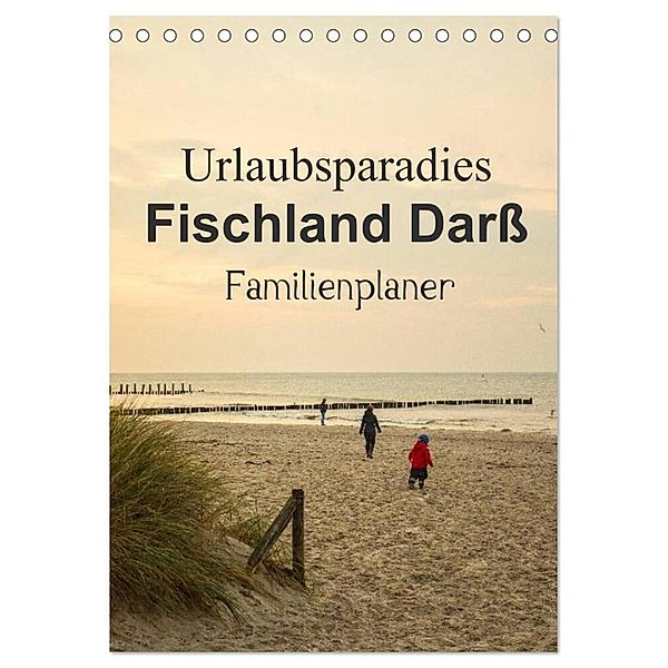 Urlaubsparadies Fischland Darß - Familienplaner (Tischkalender 2024 DIN A5 hoch), CALVENDO Monatskalender, Andrea Potratz