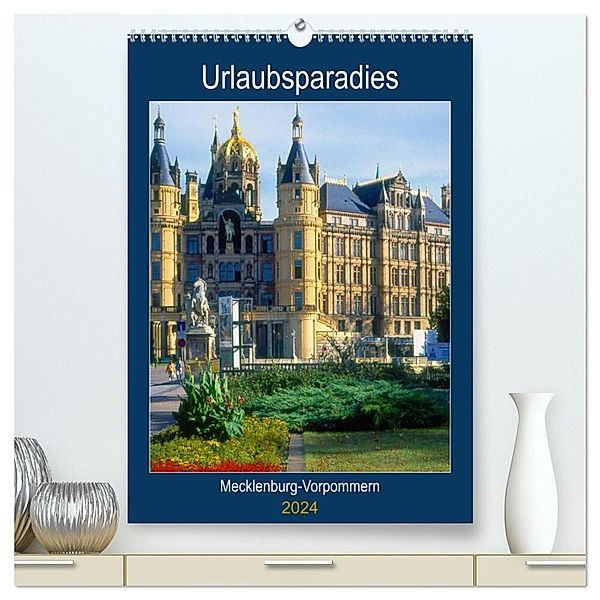 Urlaubsparadies Mecklenburg-Vorpommern (hochwertiger Premium Wandkalender 2024 DIN A2 hoch), Kunstdruck in Hochglanz, lothar reupert