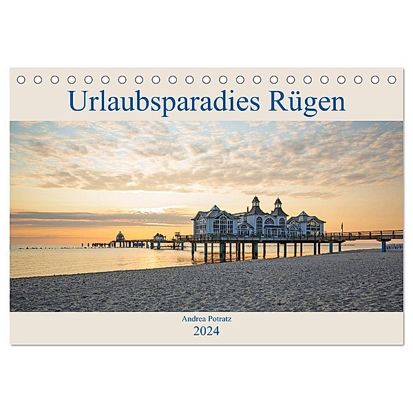 Urlaubsparadies Rügen (Tischkalender 2024 DIN A5 quer), CALVENDO Monatskalender, Andrea Potratz