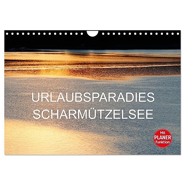 Urlaubsparadies Scharmützelsee (Wandkalender 2024 DIN A4 quer), CALVENDO Monatskalender, Anette/Thomas Jäger
