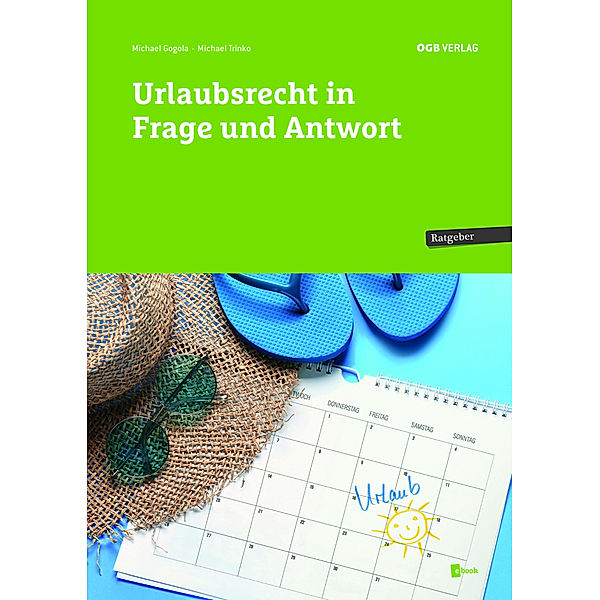 Urlaubsrecht in Frage und Antwort, Michael Trinko, Michael Gogola