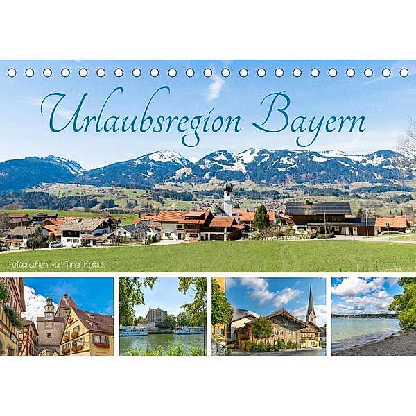 Urlaubsregion Bayern (Tischkalender 2023 DIN A5 quer), Tina Rabus
