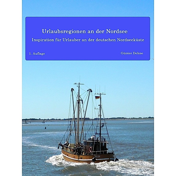 Urlaubsregionen an der Nordsee, Günter Dehne