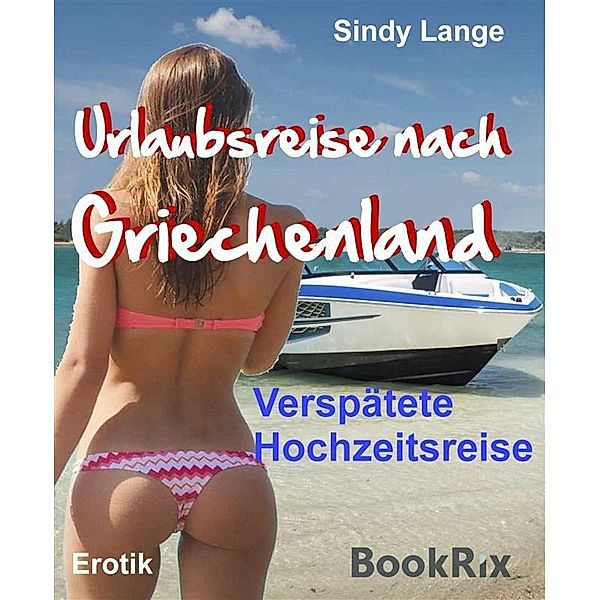 Urlaubsreise nach Griechenland, Sindy Lange