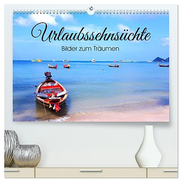 Urlaubssehnsüchte - Bilder zum Träumen (hochwertiger Premium Wandkalender 2025 DIN A2 quer), Kunstdruck in Hochglanz, Calvendo, Susan K.