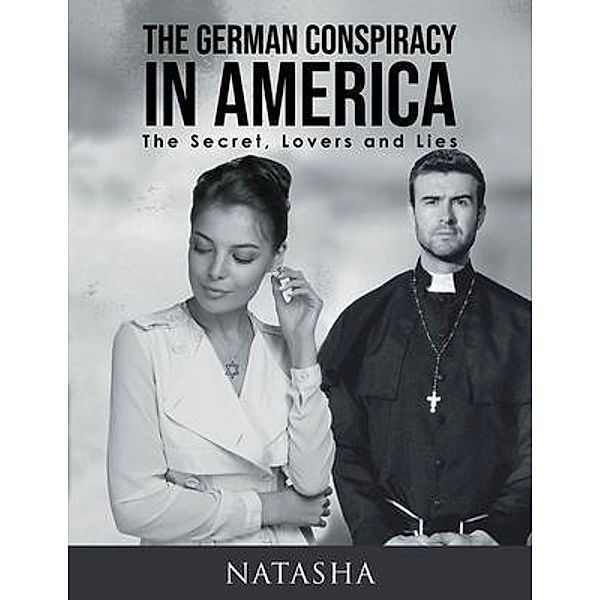 URLink Print & Media, LLC: The German Conspiracy in America, Natasha