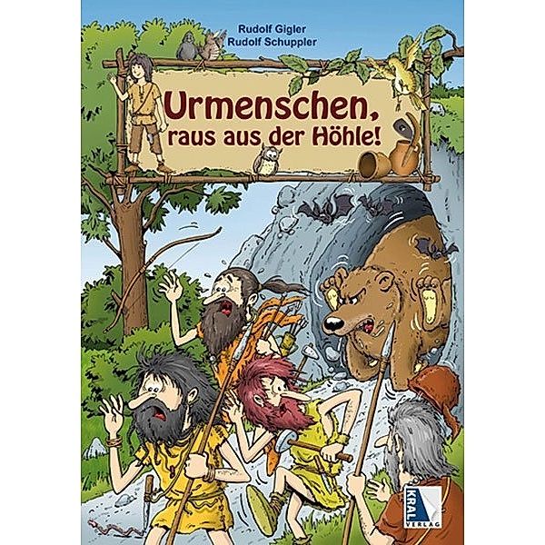 Urmenschen, raus aus der Höhle!, Rudolf Gigler, Rudolf Schuppler
