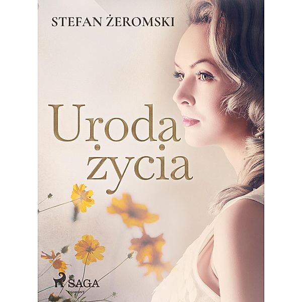 Uroda zycia, Stefan Zeromski