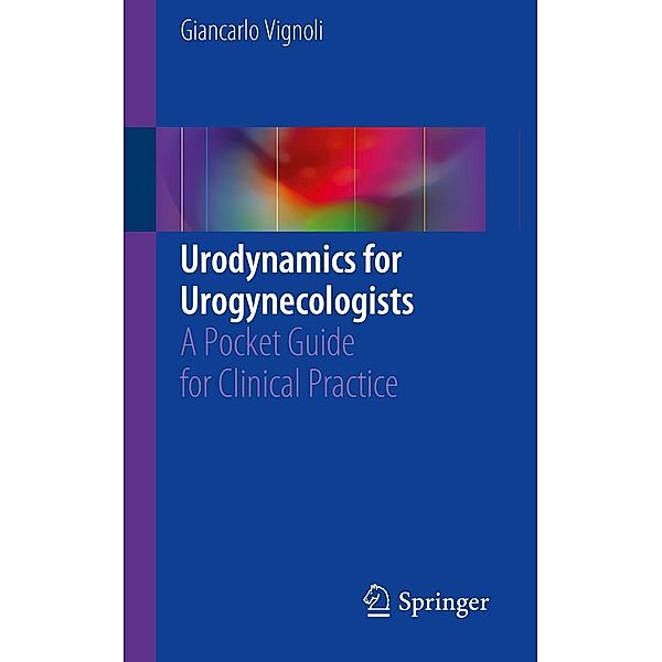 Urodynamics for Urogynecologists, Giancarlo Vignoli