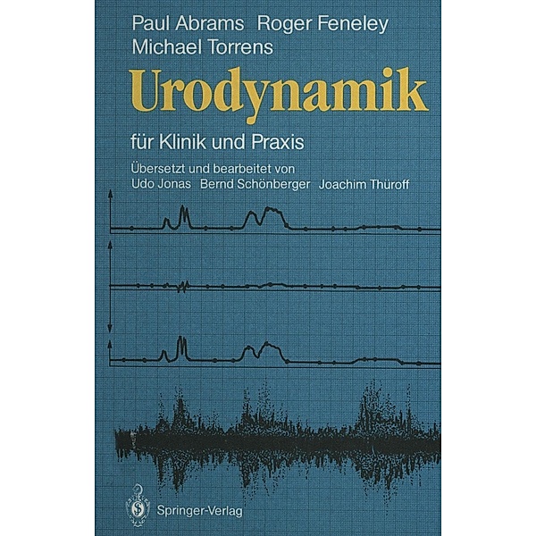 Urodynamik, Paul R. Abrams, Roger C. L. Feneley, Michael Torrens