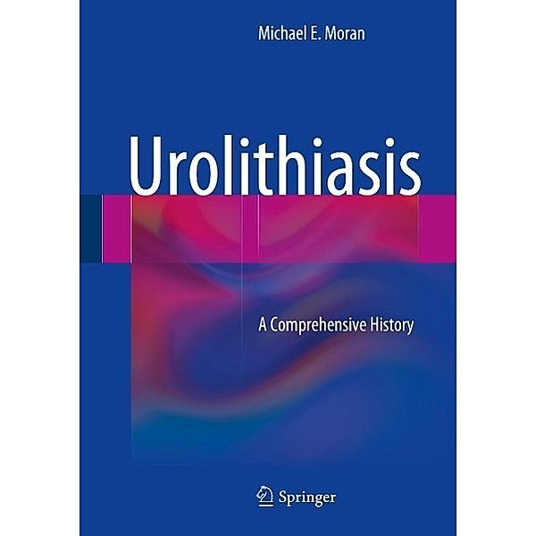 Urolithiasis, Michael E. Moran