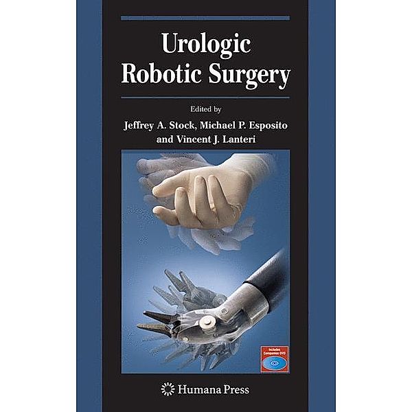 Urologic Robotic Surgery, Jeffrey A. Stock