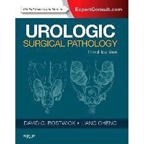 Urologic Surgical Pathology, David G. Bostwick, Liang Cheng