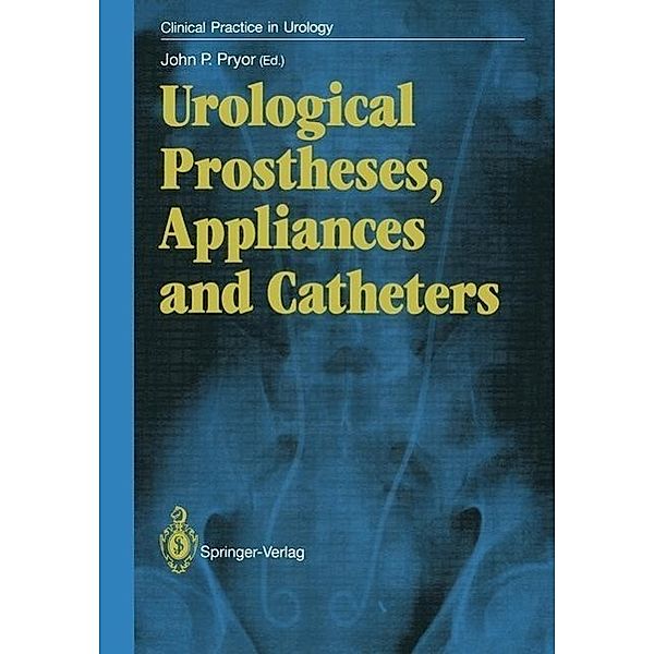 Urological Prostheses, Appliances and Catheters / Clinical Practice in Urology