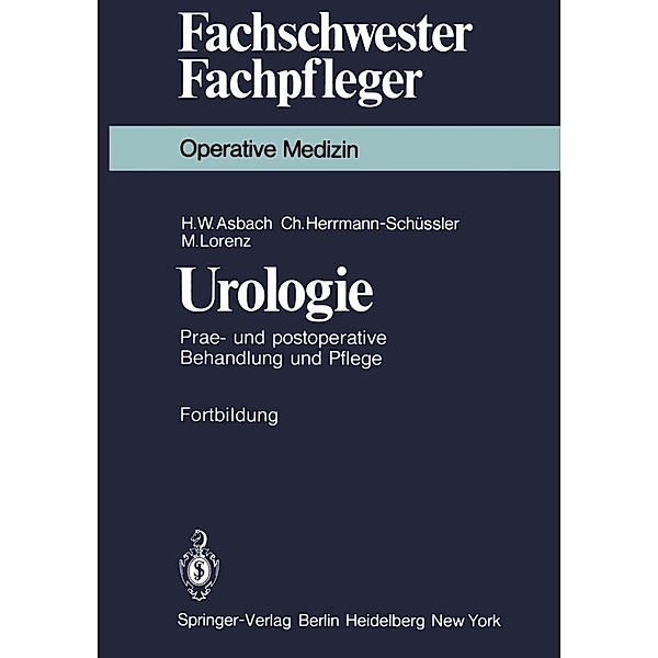Urologie / Fachschwester - Fachpfleger, H. W. Asbach, C. Herrmann-Schüssler, M. Lorenz