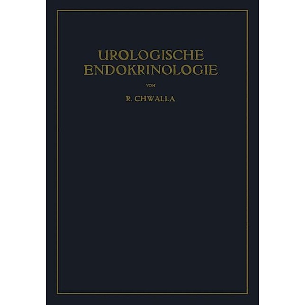 Urologische Endokrinologie, Rudolf Chwalla
