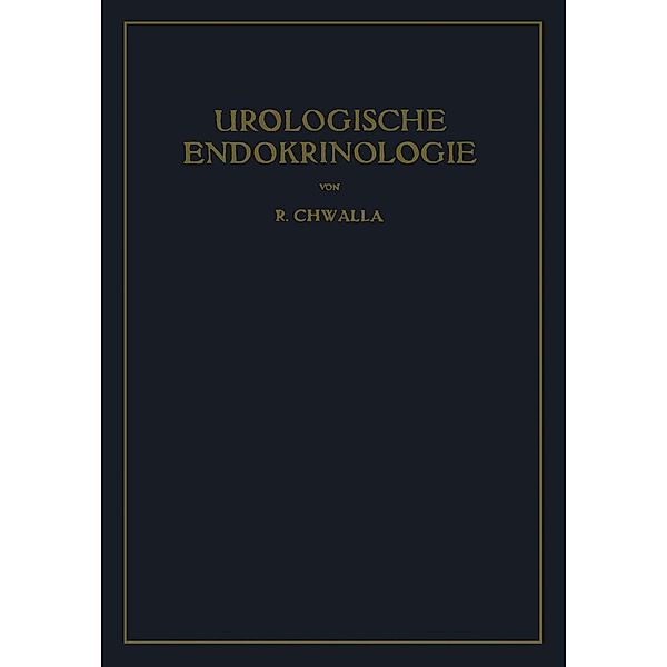 Urologische Endokrinologie, Rudolf Chwalla