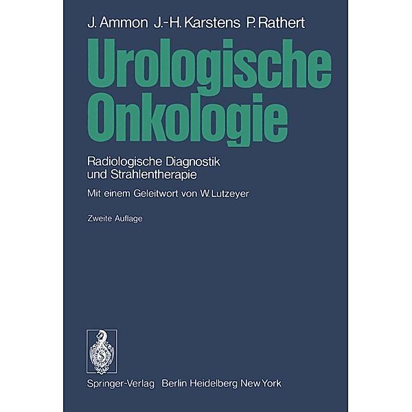 Urologische Onkologie, Jürgen Ammon, Johann-Hinrich Karstens, Peter Rathert