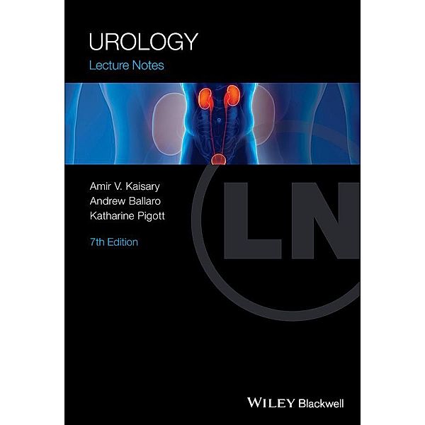 Urology / Lecture Notes, Amir V. Kaisary, Andrew Ballaro, Katharine Pigott