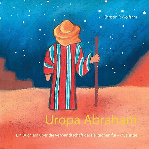 Uropa Abraham, Christin P. Wolfram