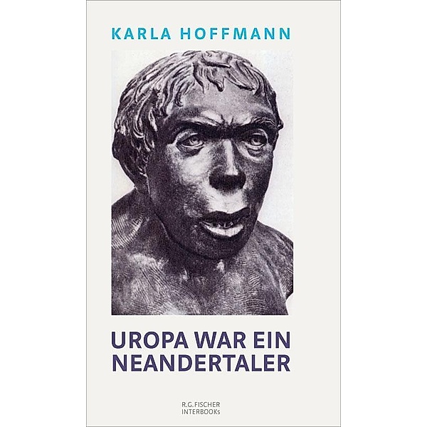 Uropa war ein Neandertaler, Karla Hoffmann