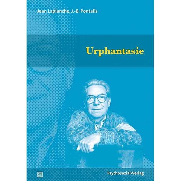 Urphantasie, Jean Laplanche, J. -B. Pontalis