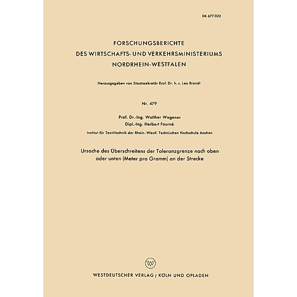 Ursache des Überschreitens der Toleranzgrenze nach oben oder unten (Meter pro Gramm) an der Strecke / Forschungsberichte des Wirtschafts- und Verkehrsministeriums Nordrhein-Westfalen Bd.479, Walther Wegener