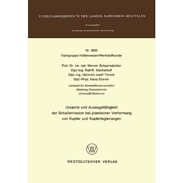Ursache und Aussagefähigkeit der Schallemission bei plastischer Verformung von Kupfer und Kupferlegierungen / Forschungsberichte des Landes Nordrhein-Westfalen Bd.3003