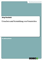 Ursachen und Vermittlung von Vorurteilen - eBook - Jörg Passlack,