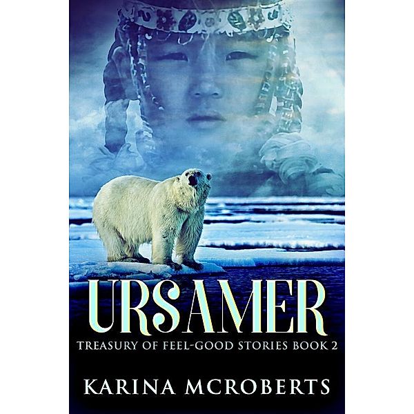 Ursamer / Treasury Of Feel-Good Stories Bd.2, Karina McRoberts