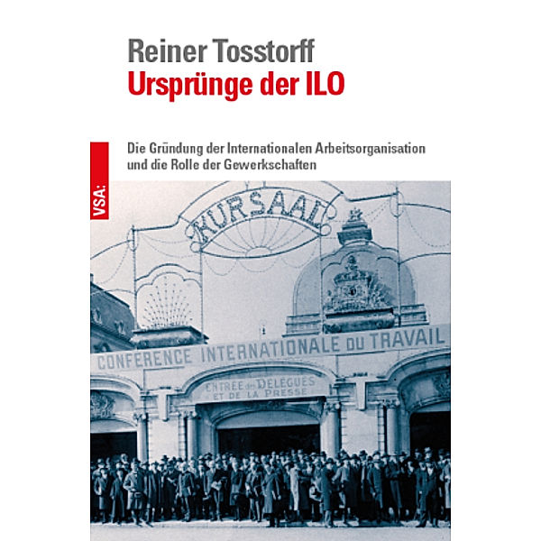 Ursprünge der ILO, Reiner Tosstorff