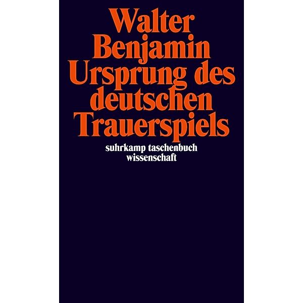 Ursprung des deutschen Trauerspiels, Walter Benjamin