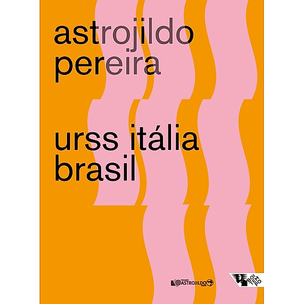 URSS Itália Brasil, Astrojildo Pereira