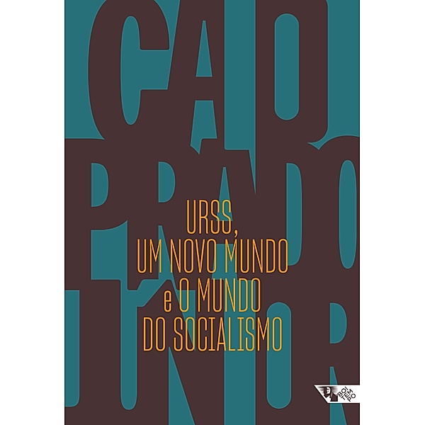 URSS, um novo mundo e O mundo do socialismo, Caio Prado Júnior