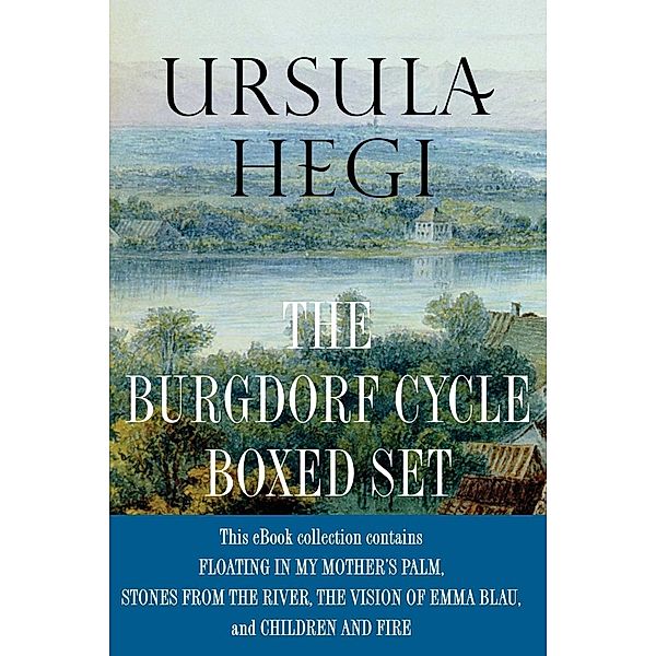 Ursula Hegi The Burgdorf Cycle Boxed Set, Ursula Hegi