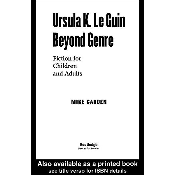 Ursula K. Le Guin Beyond Genre, Mike Cadden