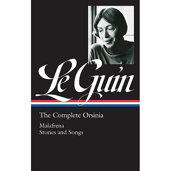 Ursula K. Le Guin: The Complete Orsinia (LOA #281) / Library of America Ursula K. Le Guin Edition Bd.1, Ursula K. Le Guin