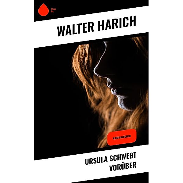 Ursula schwebt vorüber, Walter Harich