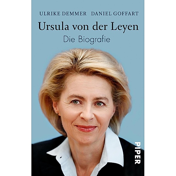 Ursula von der Leyen, Ulrike Demmer, Daniel Goffart