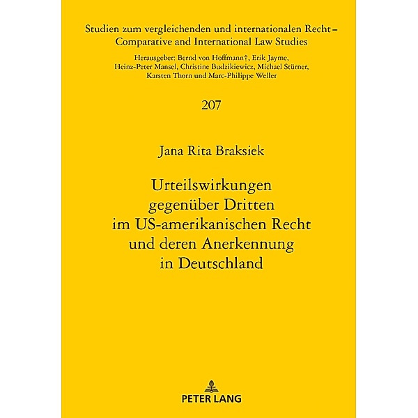 Urteilswirkungen gegenueber Dritten im US-amerikanischen Recht und deren Anerkennung in Deutschland, Braksiek Jana Braksiek